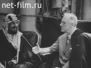 Footage Meetings of F.D. Roosevelt with the President of Czechoslovakia and the leaders of Arab states. (1943-1945)